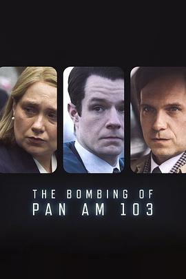 猫咪app官网《泛美航空103航班爆炸案 The Bombing of Pan Am 103》免费在线观看