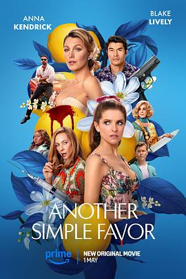 猎奇重口《再帮个小忙 Another Simple Favor》免费在线观看