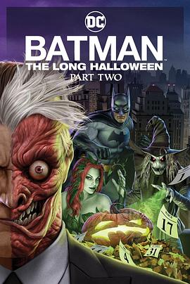 狼友阁《蝙蝠侠：漫长的万圣节(下) Batman: The Long Halloween, Part 2》免费在线观看